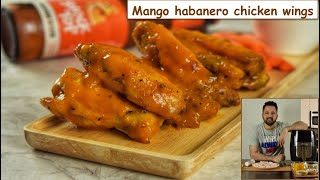 Mango Habanero Wings  Spicy and sweet chicken wings  Air fryer recipe [upl. by Ilera]