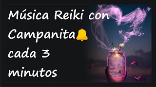 Música Reiki con Campanilla cada 3 Minutos  Terapia 21  Jose Antonio Reiki [upl. by Ellemaj]