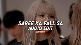 Saree Ka Fall Sa   Edit Audio [upl. by Ahsilrak]