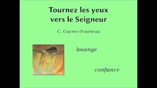 Tournez les yeux vers le Seigneur [upl. by Mehalick]