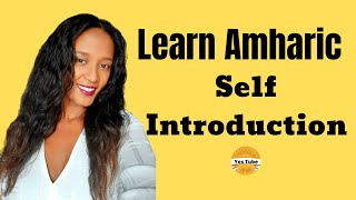 Learn Amharic Introduce Yourself Like a Native 😀 Amharic Phrases and Words  Language Ethiopia [upl. by Sheree]