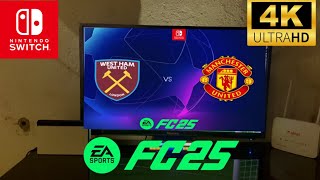 EA SPORTS FC25 DOCK MODE  NINTENDO SWITCH OLED 4K 60fps  UEFA SUPER CUP  west harm vs Manchester [upl. by Moffat805]