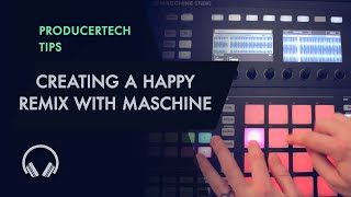 Creating a Happy Pharrell Williams Remix with Maschine [upl. by Ashien]