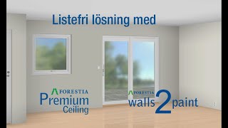 Listfri lösning med Forestia Premium Ceiling och Forestia Walls2Paint [upl. by Nnail]