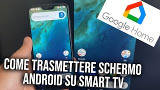 Come trasmettere lo schermo di qualsiasi smartphone su TV SMART utilizzando Google Home [upl. by Namrehs]