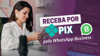 Como receber pagamentos por PIX no WhatsApp Business  Atualizado [upl. by Fernas]