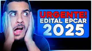 EDITAL EPCAR 2025  URGENTE [upl. by Nifares323]