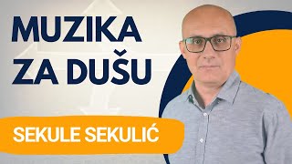 Muzika za dušu Sekule Sekulić [upl. by Niatsirk662]