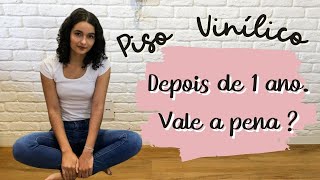 PISO VINÍLICO VALE A PENA  nosso piso depois de 1 ano de uso e tudo que você precisa saber sobre [upl. by Rue]