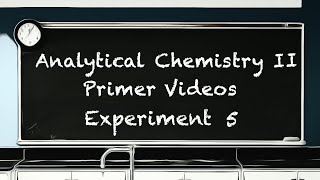 CHEM2303 experiment 6 Lab Primer [upl. by Miarfe]