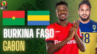 🔴🇧🇫🇬🇦 BURKINA FASO  GABON LIVE  ELIMINATION DIRECT LES ETALONS VS LES PANTHERES  CAN 2022 [upl. by Amluz]