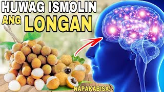 LONGAN 7 HEALTH BENEFITS OF LONGAN FRUIT  ANG TINDI NG EPEKTO NG LONGAN SA KATAWAN [upl. by Noynek]