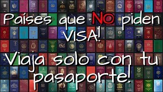 Países que NO piden visa Viaja solo con tu pasaporte mexicano [upl. by Evangelia]