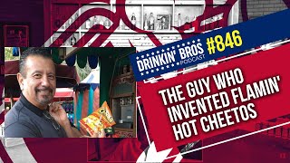 Drinkin Bros Podcast 846  The Guy Who Invented Flamin Hot Cheetos [upl. by Kimball]