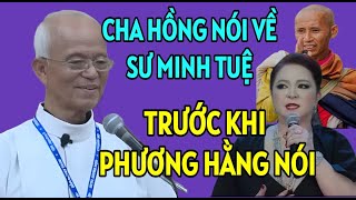 TRƯỚC KHI BÀ PHƯƠNG HẰNG CHỬI THẦY MINH TUỆ  CHA HỒNG ĐÃ NÓI GÌ CHA PHẠM QUANG HỒNG GIẢNG MỚI NHẤT [upl. by Yblocaj]