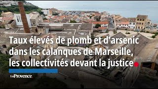 Taux quotdémoniaquesquot de plomb et darsenic à Marseille les collectivités devant la justice [upl. by Elsy]