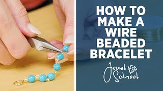 How to Make a Wire Beaded Bracelet  Jewelry 101 [upl. by Sorel676]