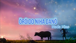 Oroido Niha Dano  Lirik  Lagu Nias  Nada Nias [upl. by Maury]