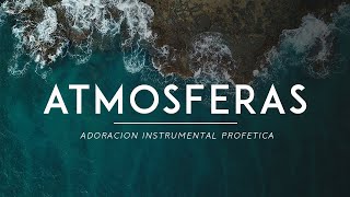 Atmosferas  Adoracion Para Orar  atmosfera de adoração [upl. by Nylac]