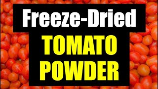 FreezeDried Tomato Powder – AMAZING [upl. by Ahsiad]