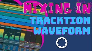 Mixing in Tracktion Waveform is so Creative [upl. by Auqinu]