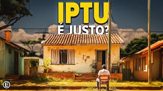 IPTU O Imposto Mais Absurdo do Brasil [upl. by Brose]