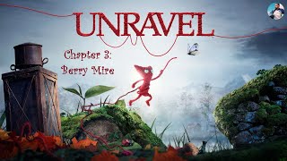 Unravel  Chapter 3 Berry Mire  Gameplay  100 Walkthrough [upl. by Notxarb670]