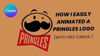 How I easily animated a Pringles logo with Free Canva [upl. by Madonna]