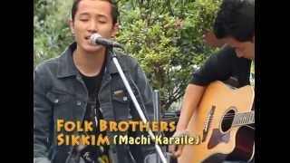 machi karailae by folk brothers [upl. by Kalinda666]