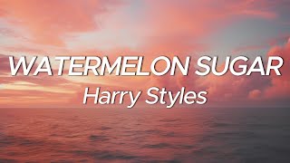 Harry Styles  Watermelon Sugar Lyrics [upl. by Ahsital]