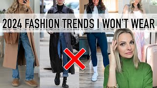 2024 Fashion Trends I Wont Wear [upl. by Melodee]