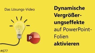 Das Lösungsvideo 677 Dynamische Vergrößerungseffekte auf PowerPointFolien aktivieren [upl. by Ytram]