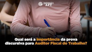 Qual será a importância da prova discursiva para Auditor Fiscal do Trabalho [upl. by Oinoitna]