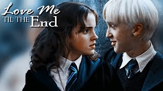 ❝Love Me Til the End❞ Draco x Hermione [upl. by Lem]