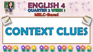 ENGLISH 4  QUARTER 2 WEEK 1  CONTEXT CLUES  MELCBASED [upl. by Groome]