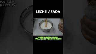 LECHE ASADA  APRENDA PASO A PASO ESTE RIQUISIMO POSTRE [upl. by Bekki286]