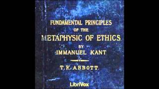 Fundamental Principles of the Metaphysic of Morals by Immanuel Kant FULL Audiobook [upl. by Htebasil]