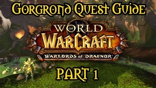 Warlords of Draenor  Gorgrond Quest Guide  Part One [upl. by Adrianne]