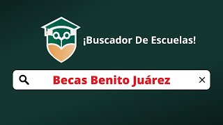 🔎 Buscador de Escuelas Beca Bienestar Benito Juarez 📚 Educación Básica Media Superior y Superior [upl. by Ellennad118]