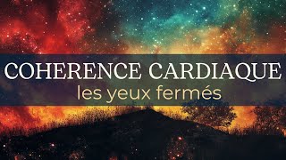 COHERENCE CARDIAQUE 5 Minutes les yeux fermés  Mental Fort et Positif 💪🧠 [upl. by Thomey418]