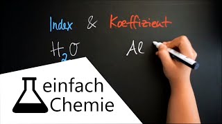 Reaktionsgleichungen aufstellen  Die quotZahlenquot Koeffizient und Index [upl. by Gannie]