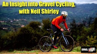 Interview An Insight into Gravel Cycling with Neil Shirley [upl. by Aramanta424]