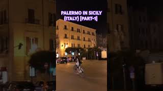 PALERMO IN SICILY ITALY PART1 ytshorts youtubeshorts shorts [upl. by Anavahs]