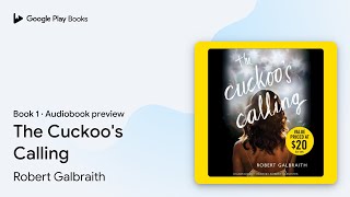 The Cuckoos Calling Book 1 by Robert Galbraith · Audiobook preview [upl. by Mimi294]