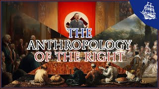 The Anthropology of the Right [upl. by Ekusoyr]