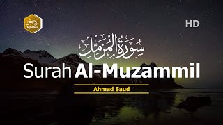 Ahmad Saud  Surah Al Muzzammil سُورَة المزمل Menyejukkan [upl. by Gnilsia]