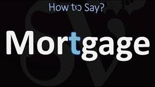 How to Pronounce Mortgage CORRECTLY Is the T Silent in Mortgage [upl. by Hselin]