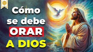 🙏🏼¿Cómo Debo ORAR para que DIOS me Escuche Ten en cuenta esto 🙌🏼 Caminando con Dios [upl. by Iarised708]