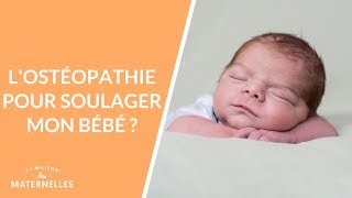 Lostéopathie pour soulager mon bébé   La Maison des maternelles LMDM [upl. by Halette]