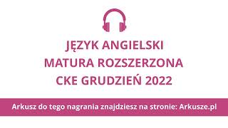 Matura próbna grudzień 2022 język angielski rozszerzony nagranie [upl. by Koloski879]